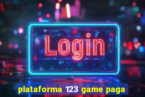 plataforma 123 game paga